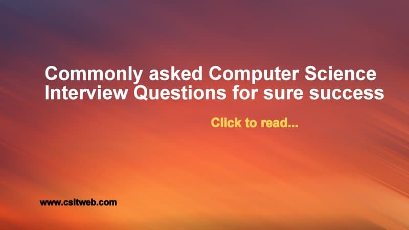 100+ Common Computer Science Interview Questions For Sure Success ...